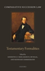Comparative Succession Law : Volume I: Testamentary Formalities - eBook
