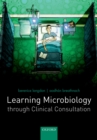 Learning Microbiology through Clinical Consultation - eBook