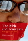 The Bible and Feminism : Remapping the Field - eBook