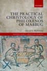 The Practical Christology of Philoxenos of Mabbug - eBook