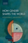How Gender Shapes the World - eBook