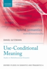 Use-Conditional Meaning : Studies in Multidimensional Semantics - eBook