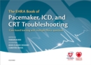 The EHRA Book of Pacemaker, ICD, and CRT Troubleshooting : Case-based learning with multiple choice questions - eBook