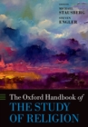 The Oxford Handbook of the Study of Religion - Michael Stausberg