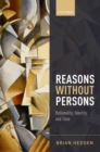 Reasons without Persons : Rationality, Identity, and Time - eBook