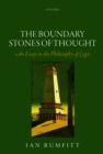 The Boundary Stones of Thought : An Essay in the Philosophy of Logic - eBook
