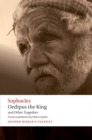 Oedipus the King and Other Tragedies : Oedipus the King, Aias, Philoctetes, Oedipus at Colonus - Sophocles