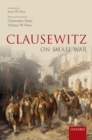 Clausewitz on Small War - eBook