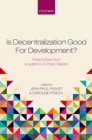 Is Decentralization Good For Development? : Perspectives from Academics and Policy Makers - eBook