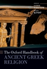 The Oxford Handbook of Ancient Greek Religion - Esther Eidinow