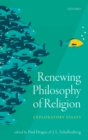 Renewing Philosophy of Religion : Exploratory Essays - eBook