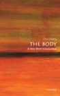 The Body: A Very Short Introduction - eBook