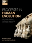 Processes in Human Evolution : The journey from early hominins to Neanderthals and modern humans - eBook