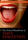 The Oxford Handbook of Voice Perception - eBook