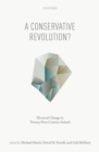A Conservative Revolution? : Electoral Change in Twenty-First Century Ireland - eBook