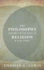Why Philosophy Matters for the Study of Religion-and Vice Versa - eBook