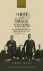 First of the Small Nations : The Beginnings of Irish Foreign Policy in the Inter-War Years, 1919-1932 - eBook