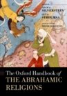 The Oxford Handbook of the Abrahamic Religions - Adam Silverstein