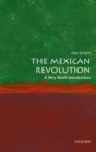 The Mexican Revolution: A Very Short Introduction - eBook