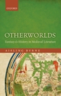Otherworlds : Fantasy and History in Medieval Literature - eBook