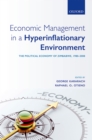 Economic Management in a Hyperinflationary Environment : The Political Economy of Zimbabwe, 1980-2008 - eBook