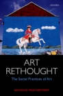 Art Rethought : The Social Practices of Art - eBook