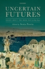 Uncertain Futures : Essays about the Irish Past for Roy Foster - eBook