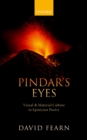 Pindar's Eyes : Visual and Material Culture in Epinician Poetry - eBook
