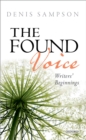The Found Voice : Writers' Beginnings - eBook