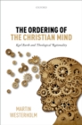 The Ordering of the Christian Mind : Karl Barth and Theological Rationality - eBook
