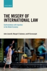 The Misery of International Law : Confrontations with Injustice in the Global Economy - eBook