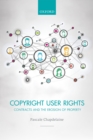 Copyright User Rights : Contracts and the Erosion of Property - eBook