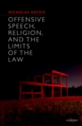 Offensive Speech, Religion, and the Limits of the Law - eBook