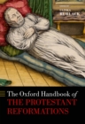 The Oxford Handbook of the Protestant Reformations - eBook