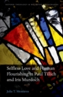 Selfless Love and Human Flourishing in Paul Tillich and Iris Murdoch - eBook