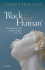 'Black but Human' : Slavery and Visual Art in Hapsburg Spain - eBook