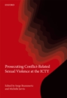 Prosecuting Conflict-Related Sexual Violence at the ICTY - eBook