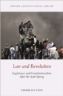 Law and Revolution : Legitimacy and Constitutionalism After the Arab Spring - eBook