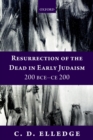 Resurrection of the Dead in Early Judaism, 200 BCE-CE 200 - eBook