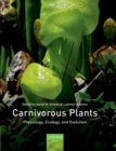 Carnivorous Plants : Physiology, Ecology, and Evolution - Aaron Ellison