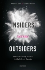 Insiders versus Outsiders : Interest Group Politics in Multilevel Europe - Andreas Dur