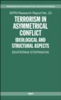 Terrorism in Asymmetrical Conflict : Ideological and Structural Aspects - eBook