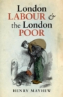 London Labour and the London Poor - eBook