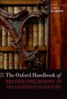 The Oxford Handbook of British Philosophy in the Eighteenth Century - eBook