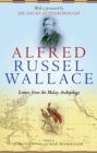 Alfred Russel Wallace : Letters from the Malay Archipelago - eBook