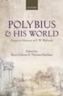 Polybius and his World : Essays in Memory of F.W. Walbank - eBook
