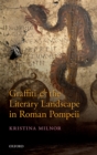 Graffiti and the Literary Landscape in Roman Pompeii - eBook