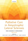 Palliative Care in Amyotrophic Lateral Sclerosis : From Diagnosis to Bereavement - eBook