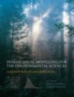 Hierarchical Modelling for the Environmental Sciences : Statistical methods and applications - eBook