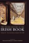 The Oxford History of the Irish Book, Volume III : The Irish Book in English, 1550-1800 - eBook